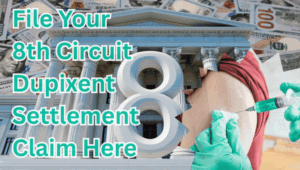 File Your 8th Circuit Dupixent Settlement Claim Here text on depiction of Eighth Circuit court with syringe arm injection and high value cash backdrop.