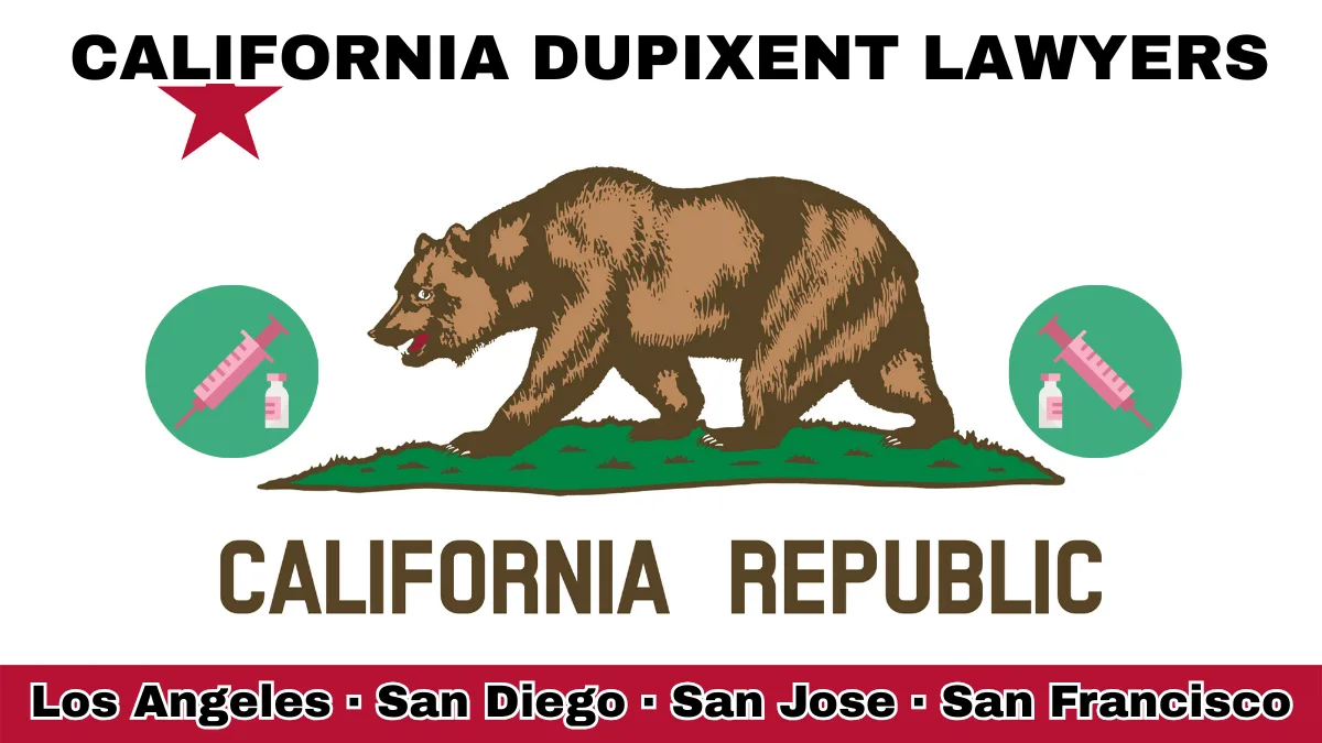 CALIFORNIA DUPIXENT LAWYERS: Los Angeles, San Diego, San Jose, and San Francisco text on CA state flag adorned with a syringe and medical jar depicted near a grizzly bear and red star.