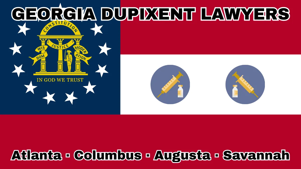 GEORGIA DUPIXENT LAWYERS: Atlanta, Columbus, Augusta, and Savannah text on GA state flag adorned with a syringe and medical jar depicted near a gold arch on blue canton with three pillars and 13 white stars, next to three thick red and white stripes.