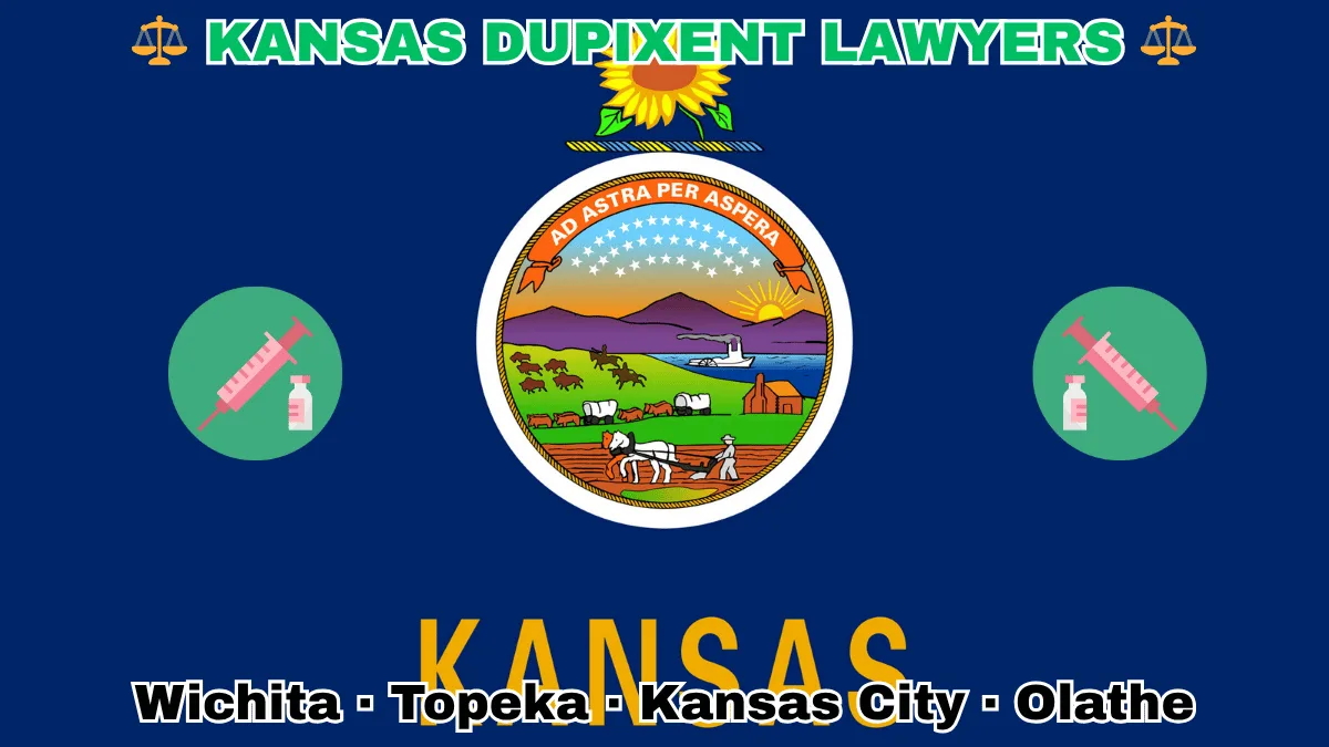 KANSAS DUPIXENT LAWYERS: Wichita, Kansas City, Olathe, and Topeka text on KS state flag adorned with a syringe and medical jar depicted on a blue background near the official seal and a sunflower emblem