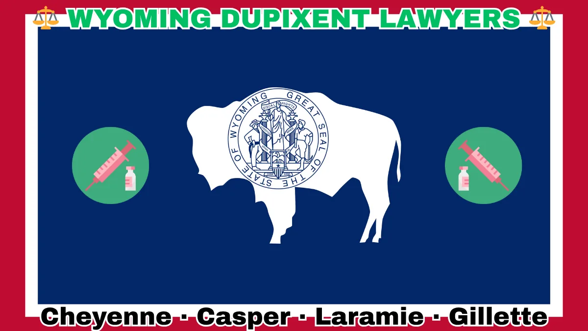 WYOMING DUPIXENT LAWYERS: Cheyenne, Casper, Laramie, and Gillette text on WY state flag adorned with a syringe and medical jar depicted on a blue field bordered in white and red near a white bison bearing the official seal.
